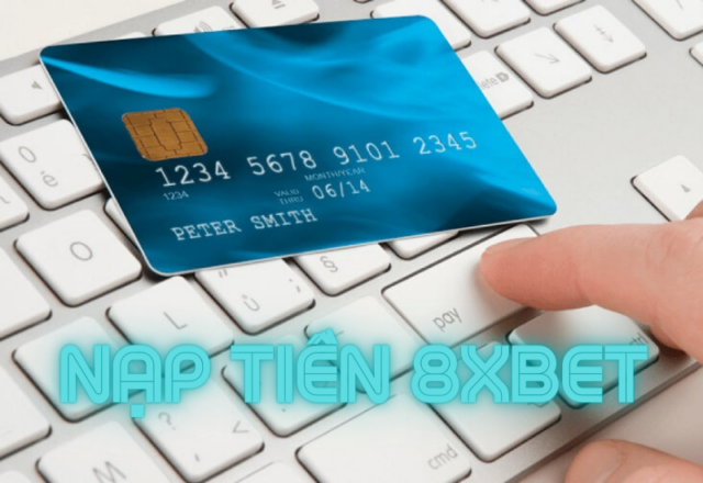 Nạp Tiền 8xbet
